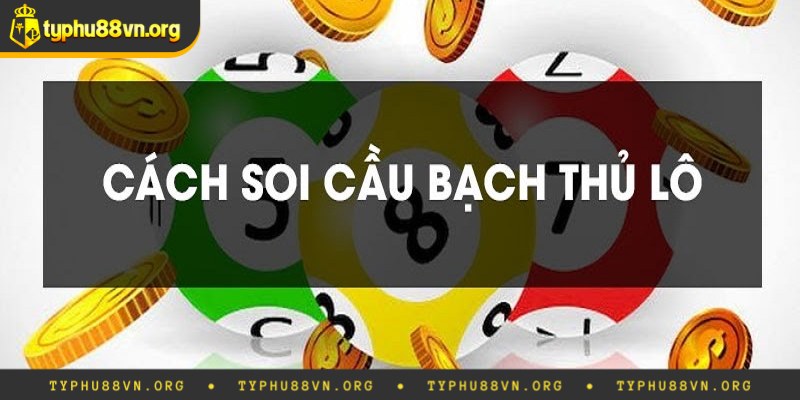 Phương pháp bắt bạch thủ đề được cao thủ truyền lại