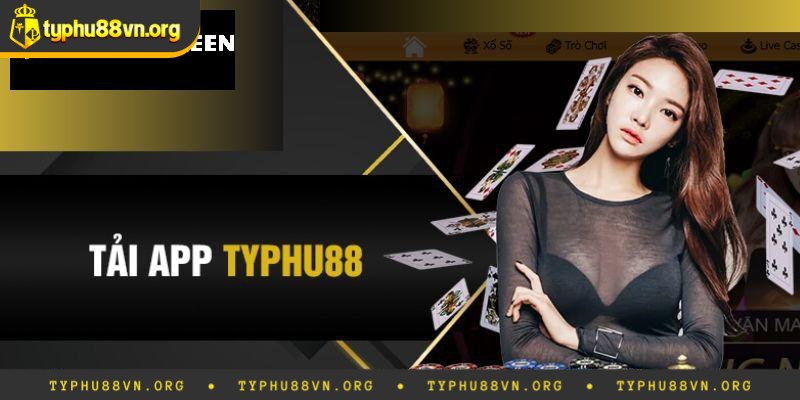 Tìm hiểu chi tiết về tải app Typhu88