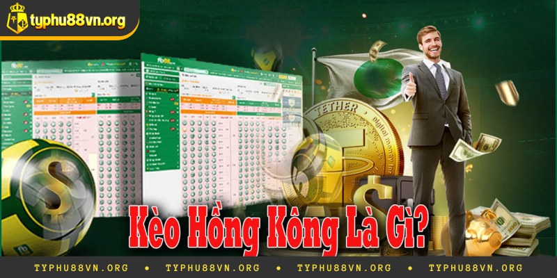 Tỷ lệ kèo Hồng Kông là gì?