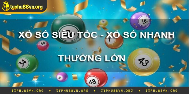 Làm sao để tham gia xổ số siêu tốc là gì?