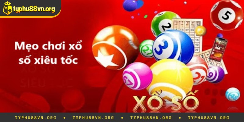 Mẹo chơi xổ số siêu tốc hiệu quả từ Typhu88